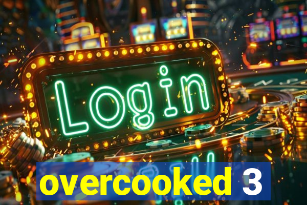 overcooked 3